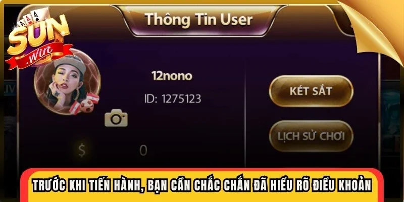 Trước khi tiến hành, bạn cần chắc chắn mình đã hiểu rõ điều khoản