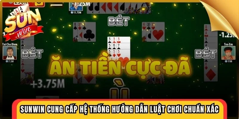 Sunwin cung cấp hệ thống hướng dẫn luật chơi bài chuẩn xác