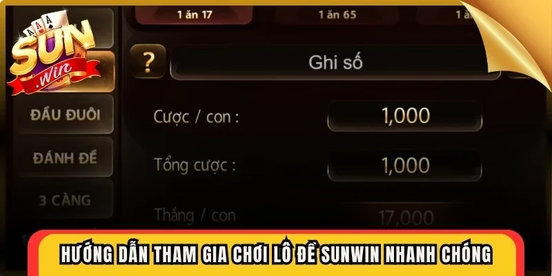 Hướng dẫn tham gia chơi lô đề Sunwin nhanh chóng