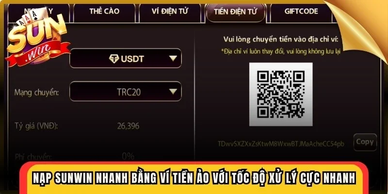 Nạp Sunwin nhanh bằng ví tiền ảo với tốc độ xử lý cực nhanh