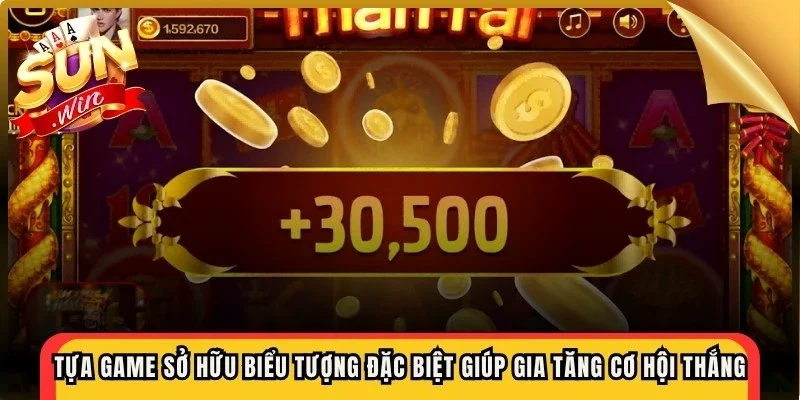 Tựa game sở hữu nhiều biểu tượng đặc biệt giúp gia tăng cơ hội chiến thắng