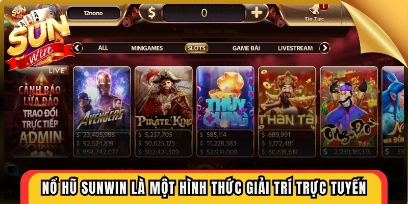 Nổ hũ Sunwin là một hình thức giải trí trực tuyến đầy sức hút