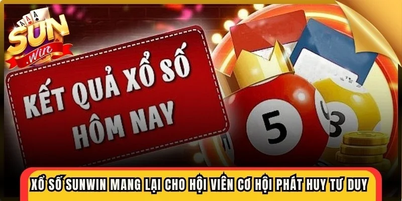 Xổ số Sunwin mang lại cho hội viên cơ hội phát huy tư duy logic