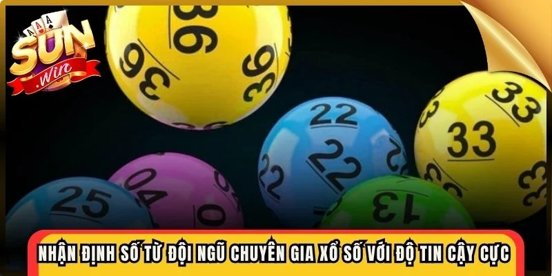 Nhận định số từ đội ngũ chuyên gia xổ số với độ tin cậy cực cao