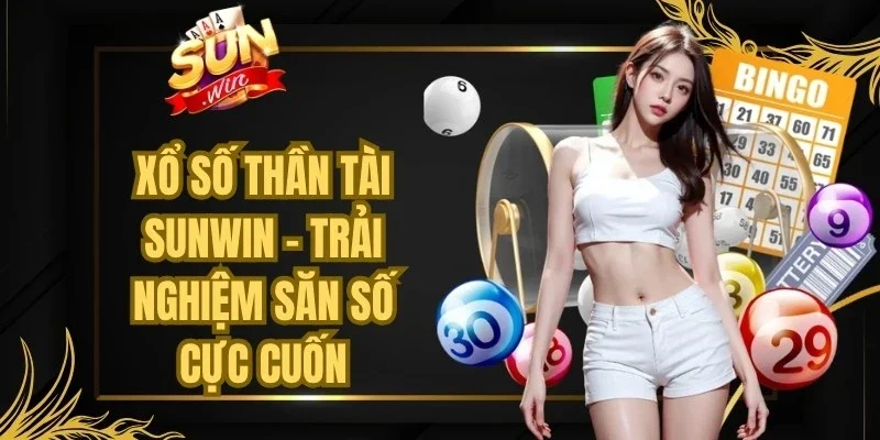 Xổ Số Thần Tài Sunwin